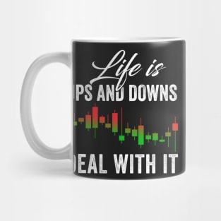 Stock Exchange Gift Life Is Ups and Downs Deal With It Mug